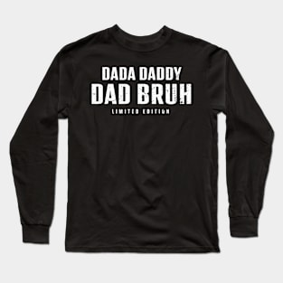 Dada Daddy Dad Bruh Retro Vintage Funny 2023 Fathers Day Long Sleeve T-Shirt